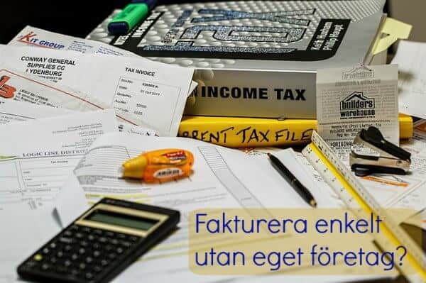 fakturera utan eget företag